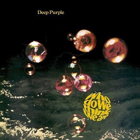Deep Purple / Who Do We Think We Are / Plak