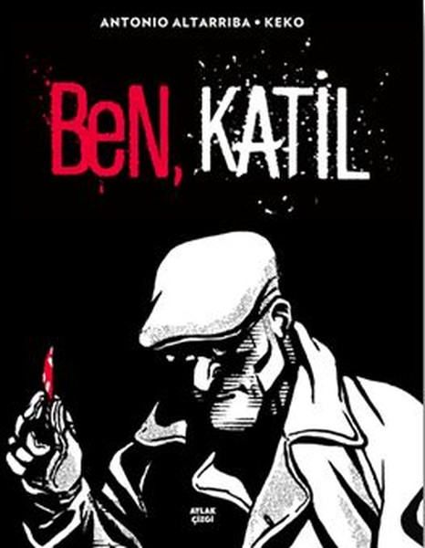 Antonio Altarriba / Ben Katil / Çizgi Roman