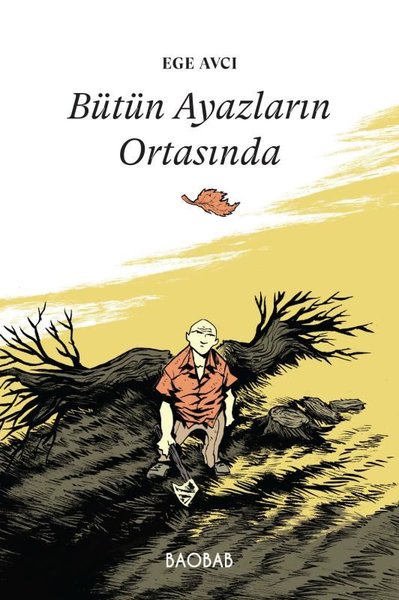 Ege Avcı / Bütün Ayazların Ortasında / Çizgi Roman