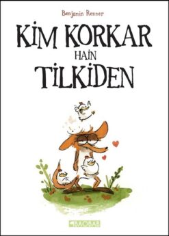 Benjamin Renner / Kim Korkar Hain Tilkiden / Çizgi Roman