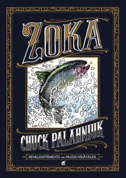Chuck Palahniuk / Zoka-Renklendirmeniz İçin Muzır Hikayeler / Çizgi Roman