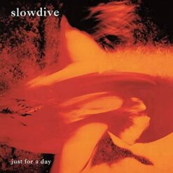 Slowdive / Just For A Day / Plak
