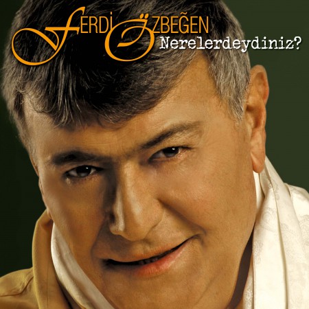 Ferdi Özbeğen / Nerelerdeydiniz? / Plak