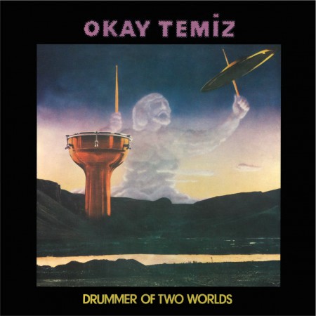 Okay Temiz / Drummer of Two Worlds (Reissue - Avrupa Edisyonu) / Plak