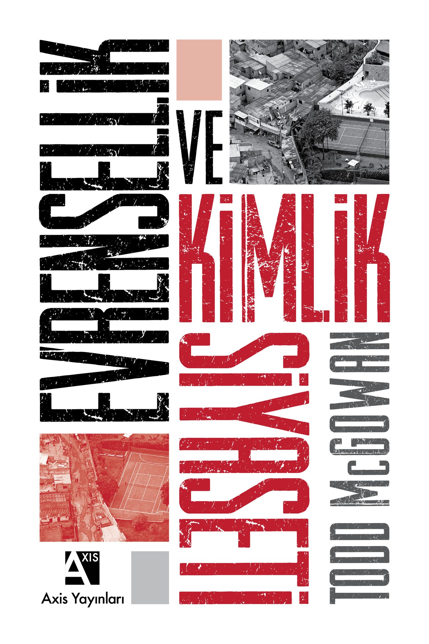 Todd McGowan / Evrensellik ve Kimlik Siyaseti