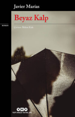 Javier Marías / Beyaz Kalp
