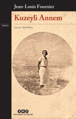 Jean-Louis Fournier / Kuzeyli Annem