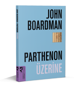 John Boardman / Parthenon Üzerine