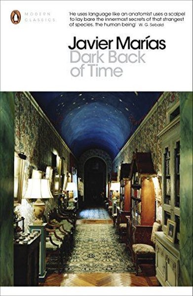 Javier Marias / Dark Back of Time