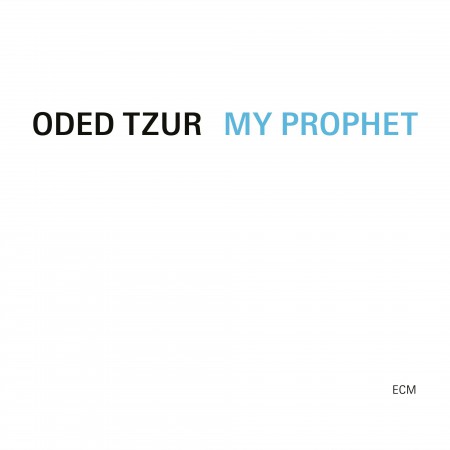 Oded Tzur / My Prophet / Plak