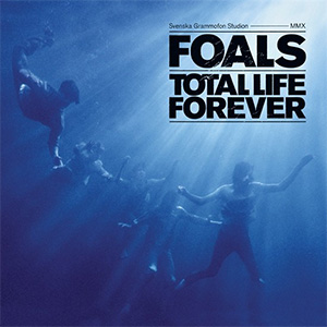 Foals / Total Life Forever / Plak