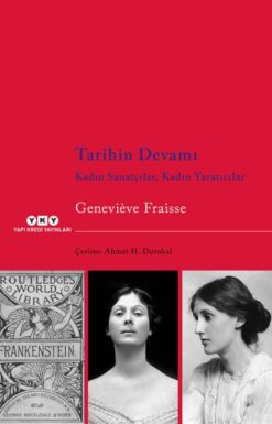 Tarihin Devamı - Kadın Sanatçılar, Kadın Yaratıcılar