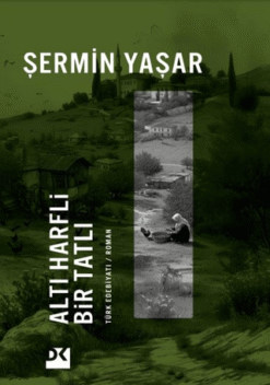 Şermin Yaşar / Altı Harfli Bir Tatlı