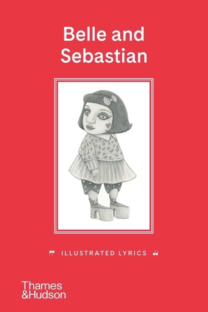 Belle and Sebastian: Illustrated Lyrics