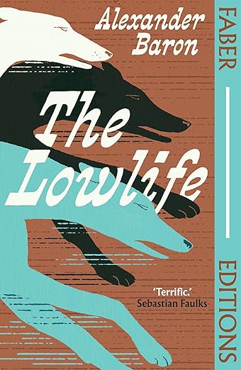 Alexander Baron / The Lowlife (Faber Editions)