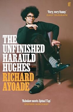Richard Ayoade / The Unfinished Harauld Hughes