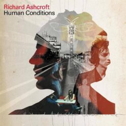 Richard Ashcroft / Human Conditions / Plak