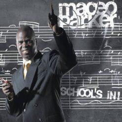 Maceo Parker / School's In / Plak