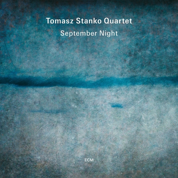 TOMASZ STANKO QUARTET - SEPTEMBER NIGHT