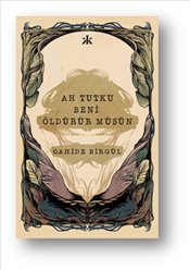 Ah Tutku Beni Öldürür Müsün