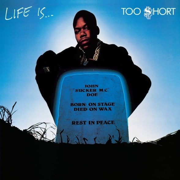 TOO SHORT - LIFE IS...TOO $HORT