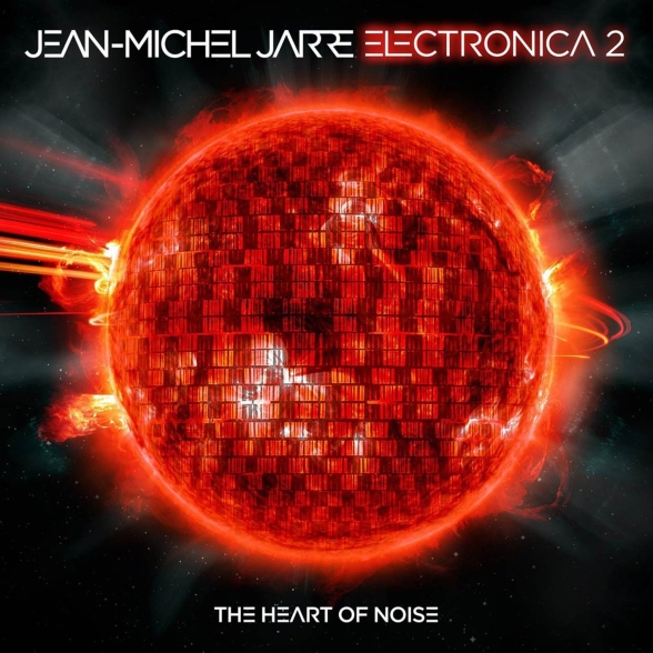 JEAN-MICHEL JARRE - ELECTRONICA 2: THE HEART OF NOISE
