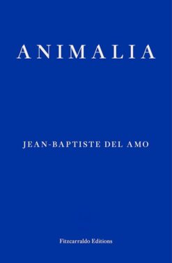 Jean-Baptiste Del Amo  / Animalia