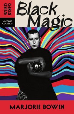 Marjorie Bowen / Black Magic