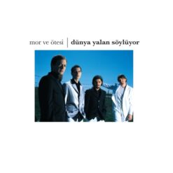 Mor ve Ötesi  / Dünya Yalan Söylüyor / Plak