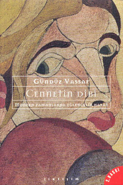 Cennetin Dibi - Modern Zamanlarda Eğlencelik Hayat