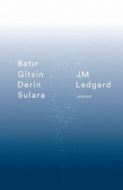 Batır Gitsin Derin Sulara