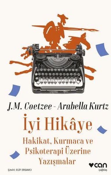 İyi Hikaye: Hakikat Kurmaca ve Psikoterapi Üzerine Yazışmalar