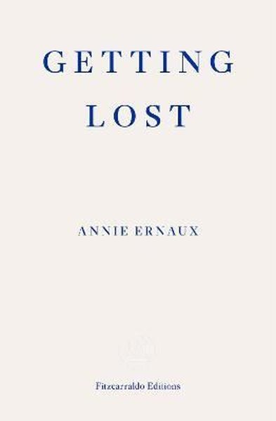 Annie Ernaux / Getting Lost