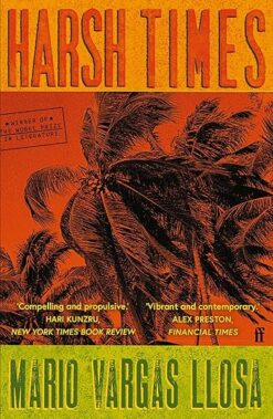 Mario Vargas Llosa / Harsh Times