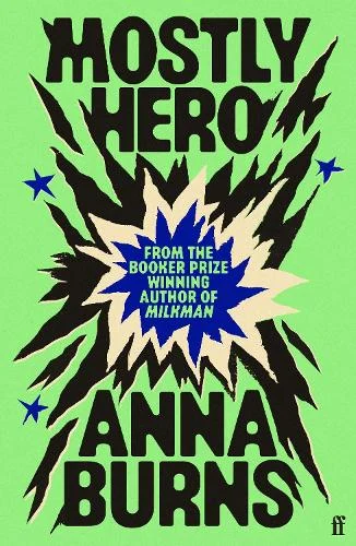 Anna Burns / Mostly Hero