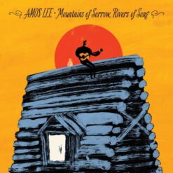 Amos Lee / Mountains Of Sorrow, Rivers Of Song / Plak