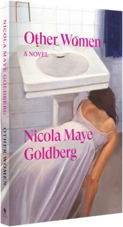Nicola Maye Goldberg / Other Women: And Other Stories