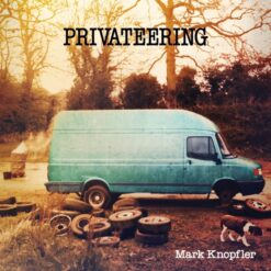 Mark Knopfler / Privateering / Plak