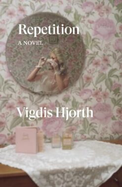 Vigdis Hjorth / Repetition