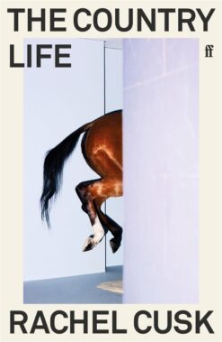 Rachel Cusk / The Country Life