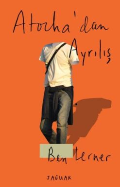 Ben Lerner / Atocha'dan Ayrılış