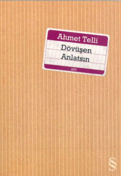 Ahmet Telli / Dövüşen Anlatsın