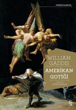 William Gaddis / Amerikan Gotiği