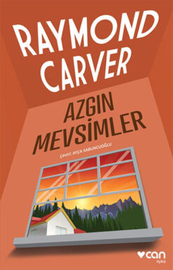 Azgın Mevsimler / Raymond Carver