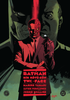 BATMAN: BİR KÖTÜ GÜN - TWO-FACE