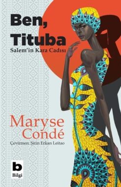 Maryse Conde / Ben Tituba Salem'in Kara Cadısı