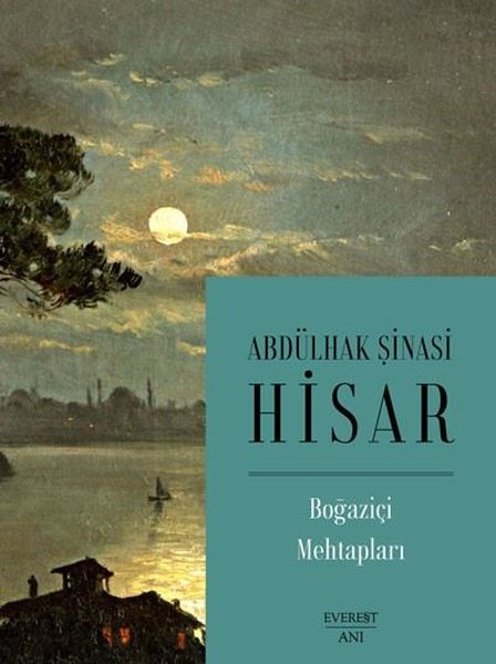 Abdülhak Şinasi Hisar / Boğaziçi Mehtapları