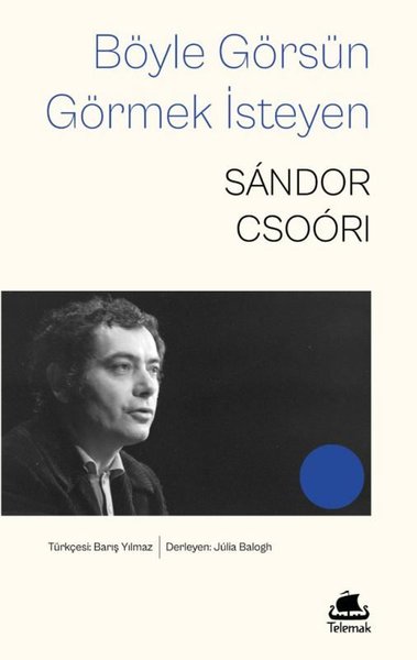Sandor Csoori / Böyle Görsün Görmek İsteyen