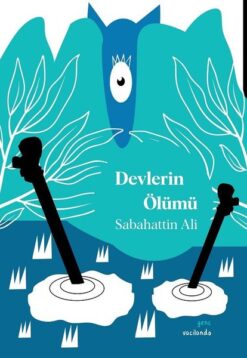 Sabahattin Ali / Devlerin Ölümü