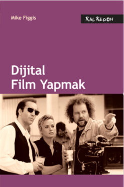Dijital Film Yapmak / Mike Figgis